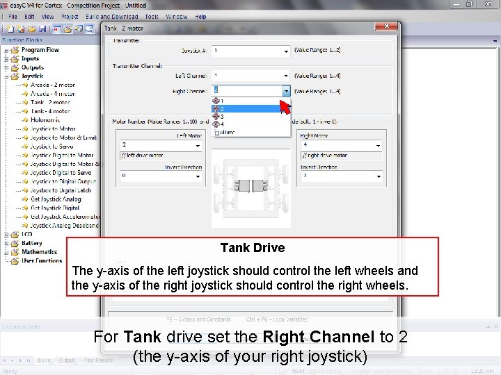 Tank Drive The y-axis of the left joystick should control the left wheels and