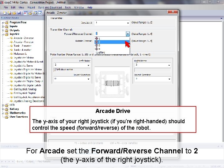 Arcade Drive The y-axis of your right joystick (if you’re right-handed) should control the Arcade Drive The y-axis of your right joystick (if you’re right-handed) should control the