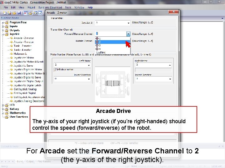 Arcade Drive The y-axis of your right joystick (if you’re right-handed) should control the