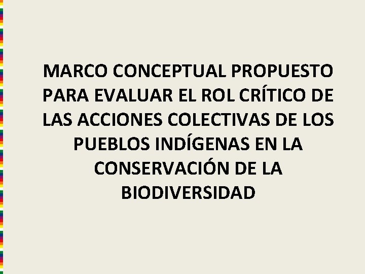 MARCO CONCEPTUAL PROPUESTO PARA EVALUAR EL ROL CRÍTICO DE LAS ACCIONES COLECTIVAS DE LOS