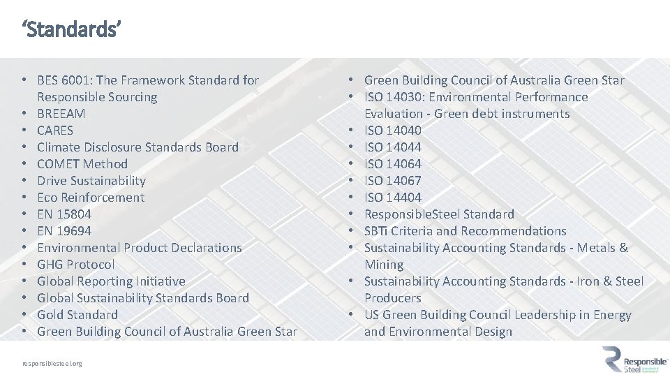 ‘Standards’ • BES 6001: The Framework Standard for Responsible Sourcing • BREEAM • CARES