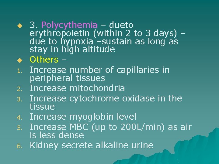 u u 1. 2. 3. 4. 5. 6. 3. Polycythemia – dueto erythropoietin (within
