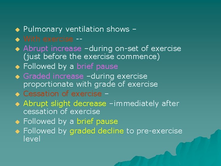 u u u u u Pulmonary ventilation shows – With exercise -Abrupt increase –during