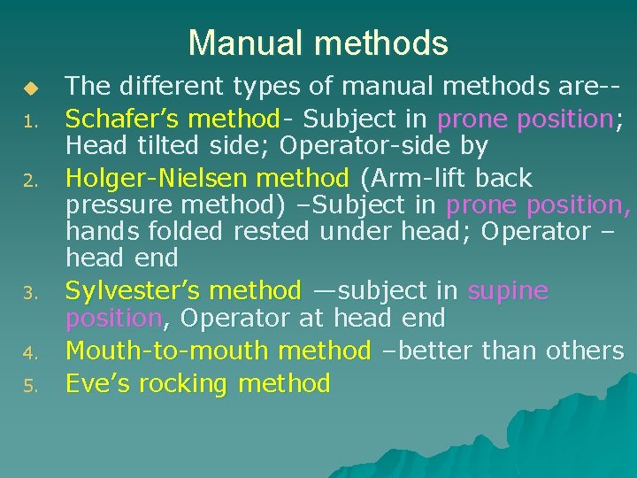 Manual methods u 1. 2. 3. 4. 5. The different types of manual methods