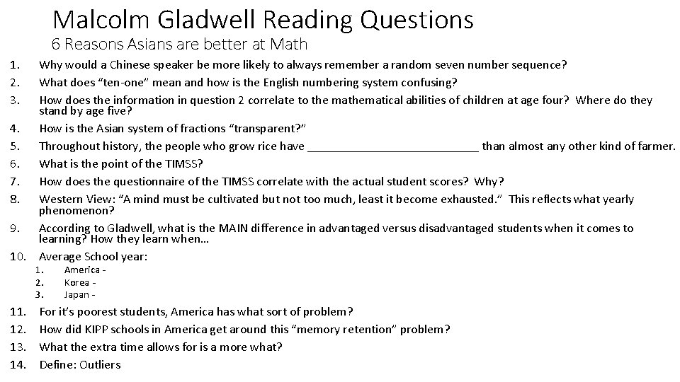 Malcolm Gladwell Reading Questions 6 Reasons Asians are better at Math 1. 2. 3.