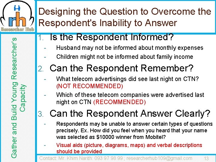 Gather and Build Young Researcher’s Capacity Designing the Question to Overcome the Respondent's Inability