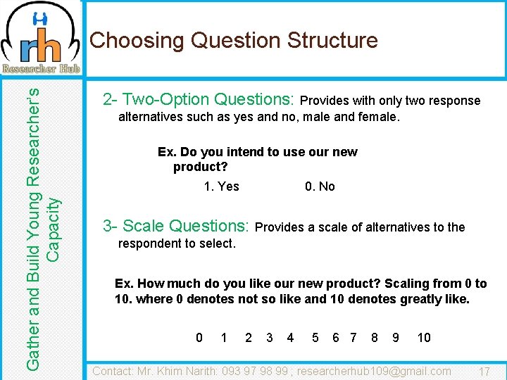 Gather and Build Young Researcher’s Capacity Choosing Question Structure 2 - Two-Option Questions: Provides