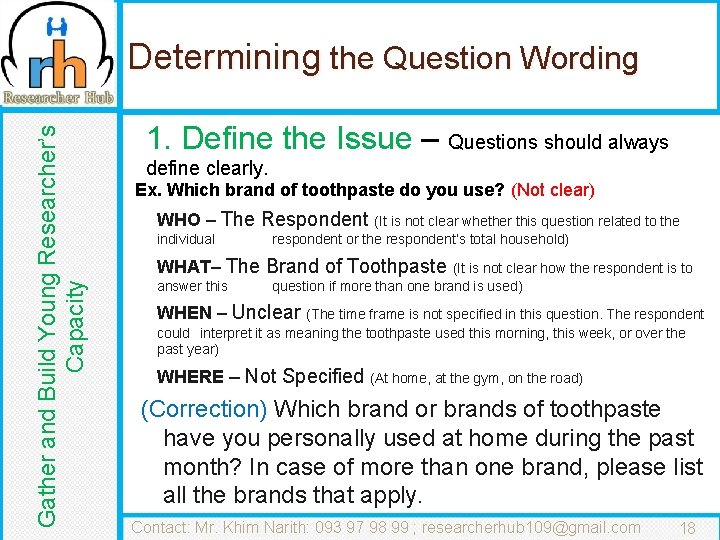Gather and Build Young Researcher’s Capacity Determining the Question Wording 1. Define the Issue