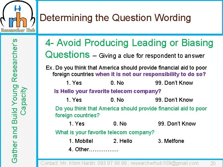 Gather and Build Young Researcher’s Capacity Determining the Question Wording 4 - Avoid Producing