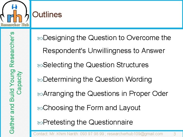 Gather and Build Young Researcher’s Capacity Outlines Designing the Question to Overcome the Respondent's