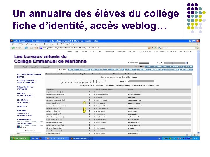 Un annuaire des élèves du collège fiche d’identité, accès weblog… 