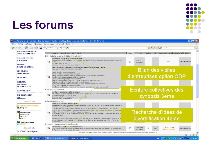 Les forums Bilan des visites d’entreprises option ODP Écriture collectives des synopsis 3 eme