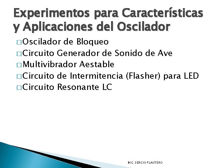 Experimentos para Características y Aplicaciones del Oscilador � Oscilador de Bloqueo � Circuito Generador