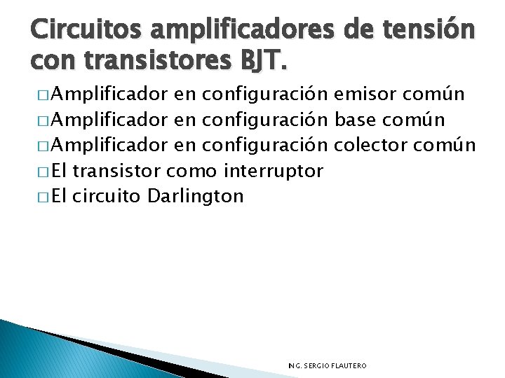 Circuitos amplificadores de tensión con transistores BJT. � Amplificador en configuración emisor común �