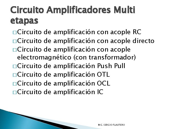 Circuito Amplificadores Multi etapas � Circuito de amplificación con acople RC � Circuito de