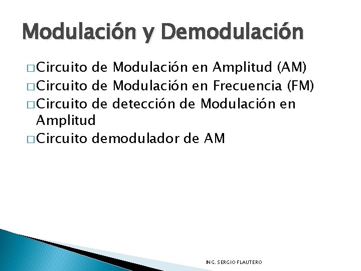 Modulación y Demodulación � Circuito de Modulación en Amplitud (AM) � Circuito de Modulación