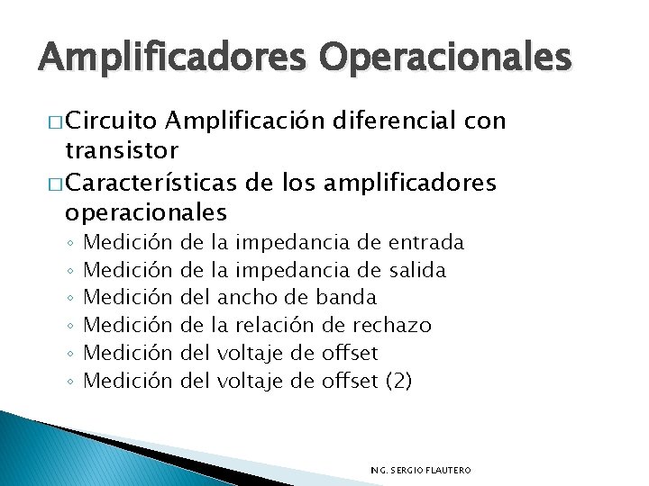 Amplificadores Operacionales � Circuito Amplificación diferencial con transistor � Características de los amplificadores operacionales