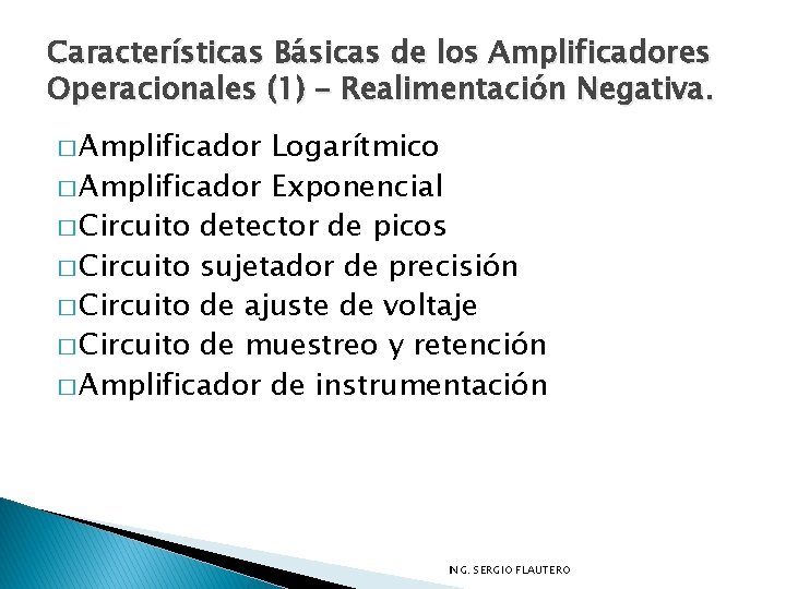 Características Básicas de los Amplificadores Operacionales (1) – Realimentación Negativa. � Amplificador Logarítmico �