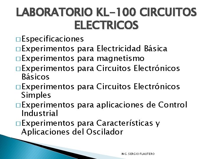 LABORATORIO KL-100 CIRCUITOS ELECTRICOS � Especificaciones � Experimentos para Electricidad Básica � Experimentos para