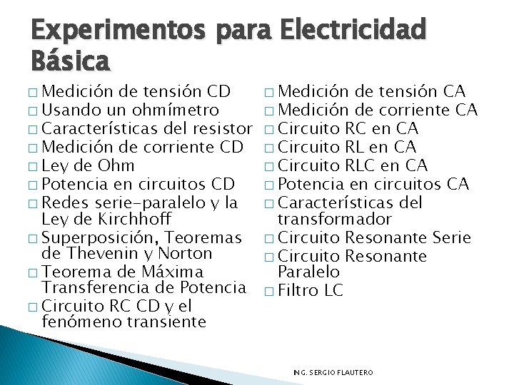 Experimentos para Electricidad Básica � Medición de tensión CD � Usando un ohmímetro �