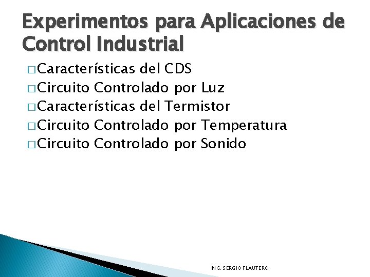 Experimentos para Aplicaciones de Control Industrial � Características del CDS � Circuito Controlado por