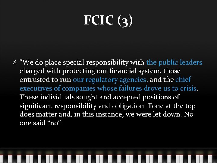 FCIC (3) “We do place special responsibility with the public leaders charged with protecting