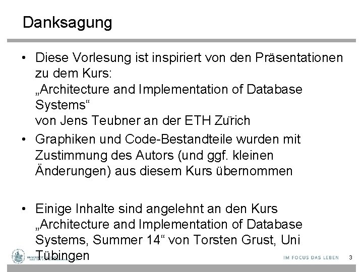 Danksagung • Diese Vorlesung ist inspiriert von den Präsentationen zu dem Kurs: „Architecture and