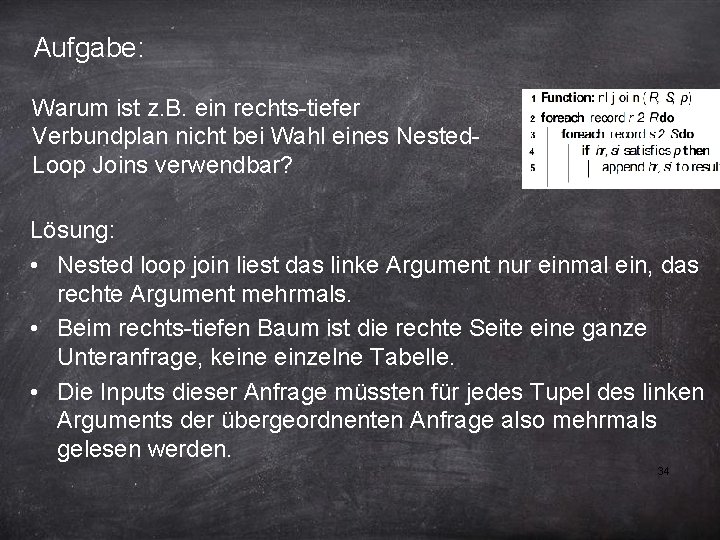 Aufgabe: Warum ist z. B. ein rechts-tiefer Verbundplan nicht bei Wahl eines Nested. Loop