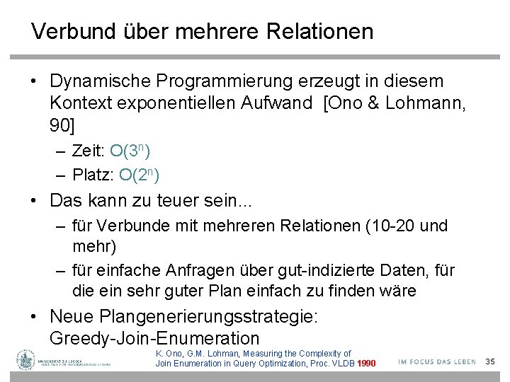 Verbund über mehrere Relationen • Dynamische Programmierung erzeugt in diesem Kontext exponentiellen Aufwand [Ono