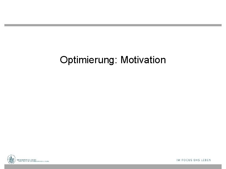 Optimierung: Motivation 