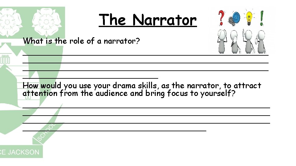 The Narrator What is the role of a narrator? _________________________________________________ ______________ How would you