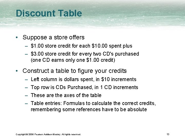 Discount Table • Suppose a store offers – $1. 00 store credit for each