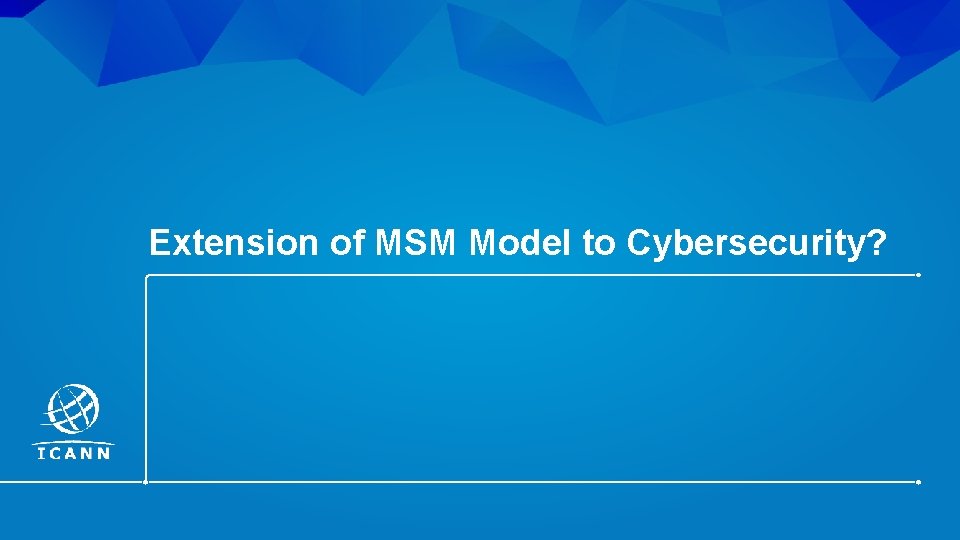 Extension of MSM Model to Cybersecurity? | 30 