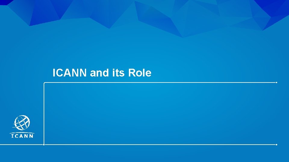 ICANN and its Role | 6 