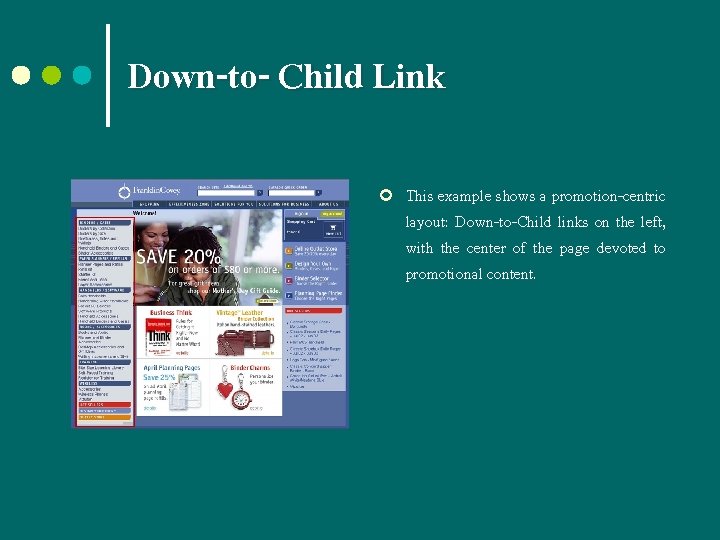 Down-to- Child Link ¢ This example shows a promotion-centric layout: Down-to-Child links on the