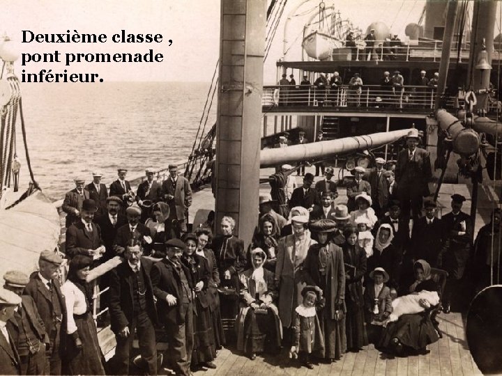 Deuxième classe , pont promenade inférieur. 