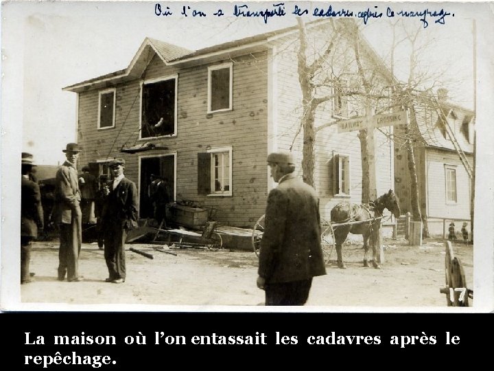 La maison où l’on entassait les cadavres après le repêchage. 