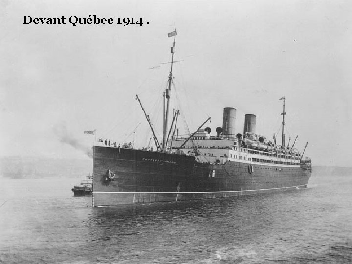 Devant Québec 1914. 