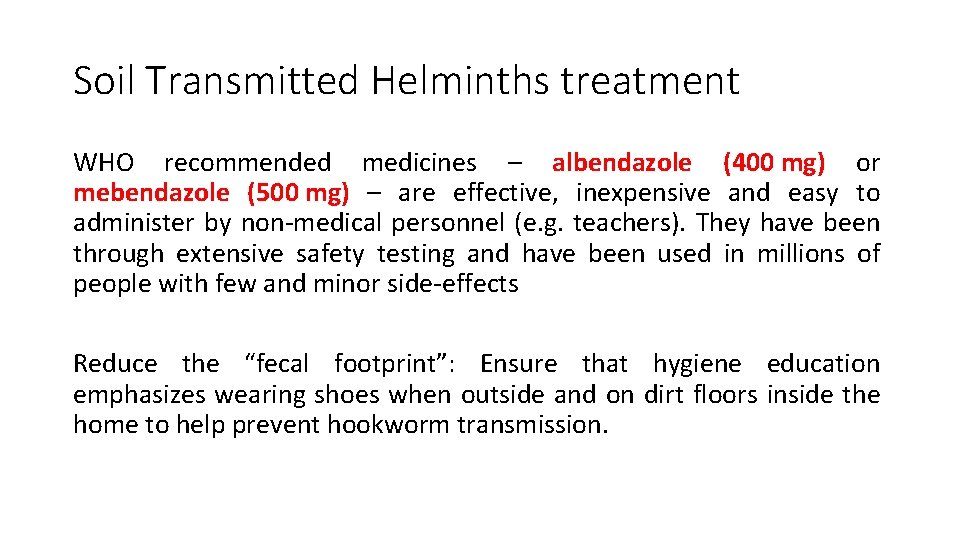 Soil Transmitted Helminths treatment WHO recommended medicines – albendazole (400 mg) or mebendazole (500