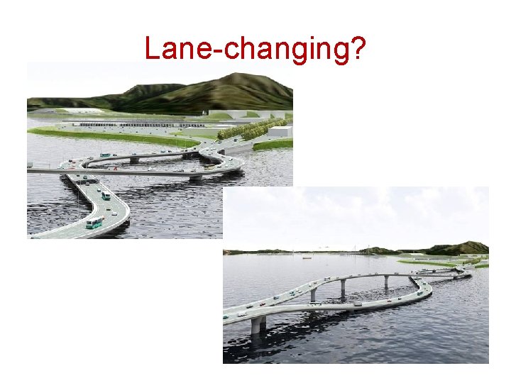 Lane-changing? 