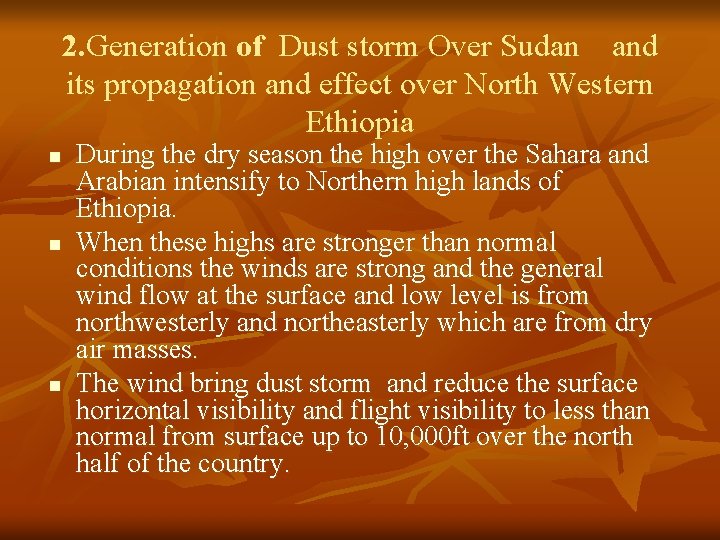 2. Generation of Dust storm Over Sudan and its propagation and effect over North