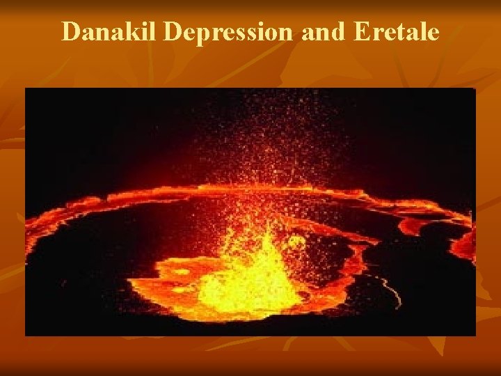 Danakil Depression and Eretale 