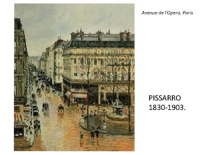 Avenue de l'Opera, Paris PISSARRO 1830 -1903. 