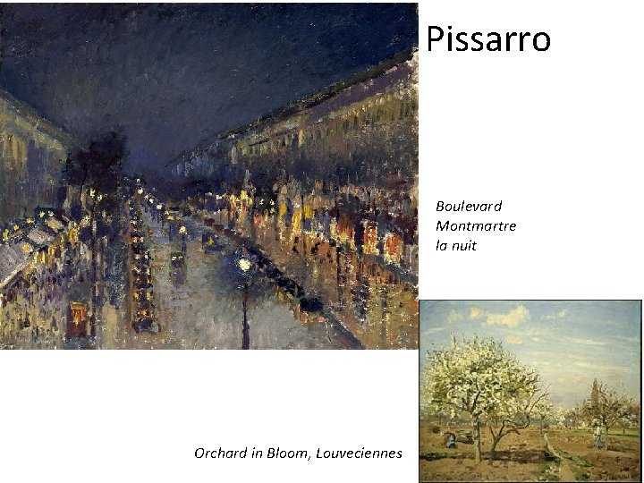 Pissarro Boulevard Montmartre la nuit Orchard in Bloom, Louveciennes 