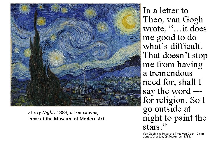 Starry Night, 1889, oil on canvas, now at the Museum of Modern Art. In
