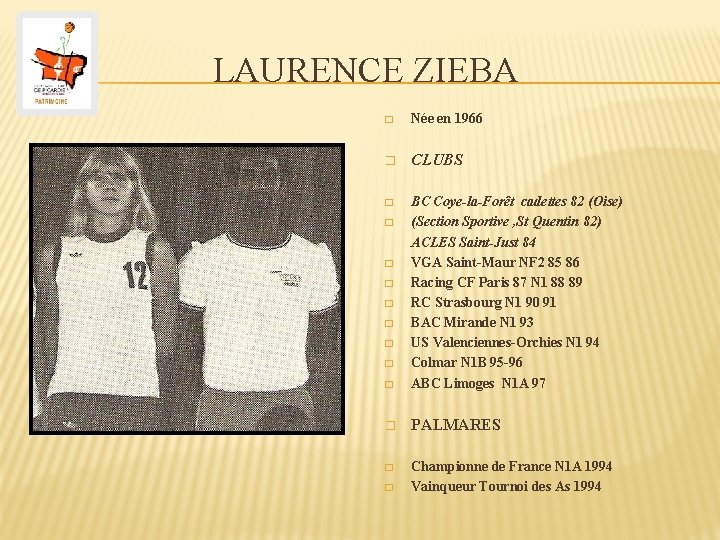 LAURENCE ZIEBA � Née en 1966 � CLUBS � � BC Coye-la-Forêt cadettes 82