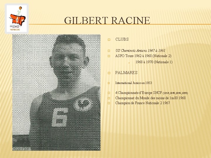 GILBERT RACINE � CLUBS � US Cheminots Amiens 1947 à 1961 ASPO Tours 1962