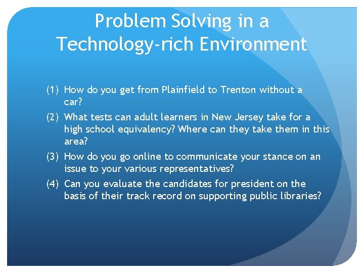 Problem Solving in a Technology-rich Environment (1) How do you get from Plainfield to