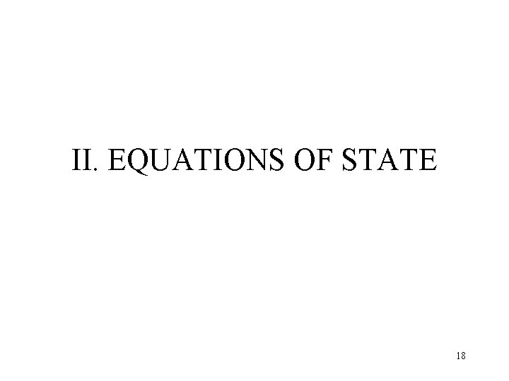 II. EQUATIONS OF STATE 18 