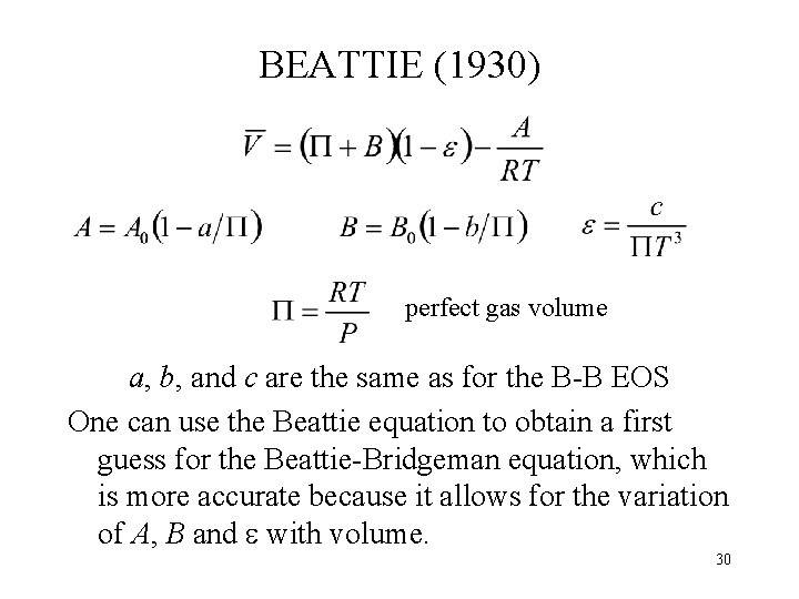 BEATTIE (1930) perfect gas volume a, b, and c are the same as for